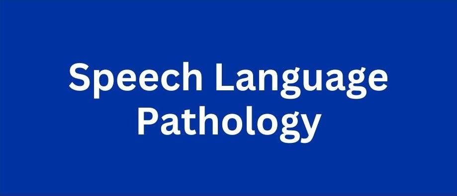 learn more about speech language pathology